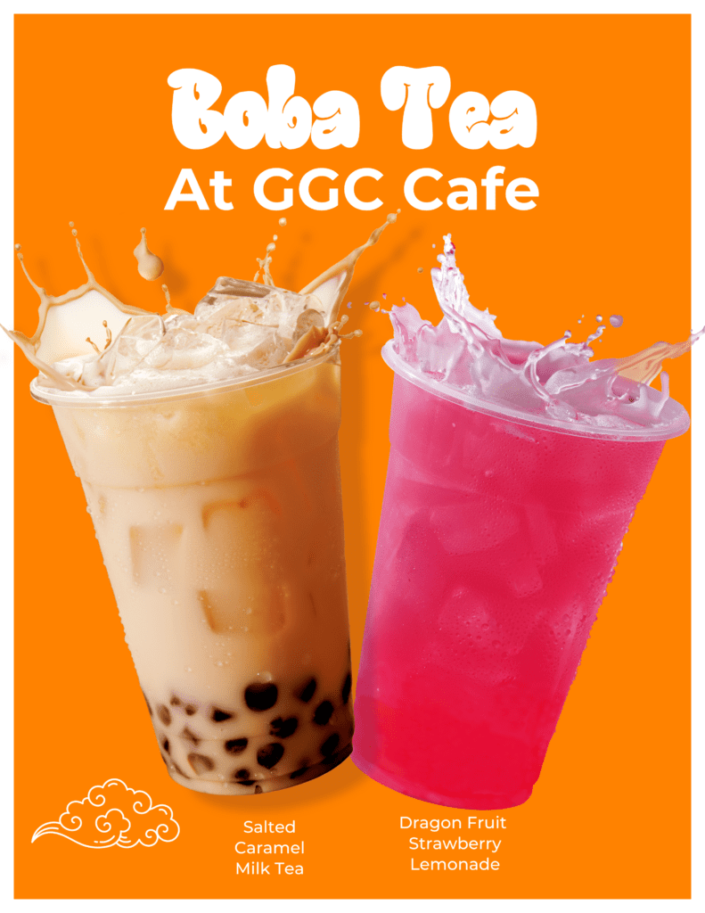 Promotional poster for boba tea at GGC Cafe. Features two drinks on an orange background: a salted caramel milk tea with black tapioca pearls and a dragon fruit strawberry lemonade, both with splashes. White stylized cloud design in the bottom left corner.